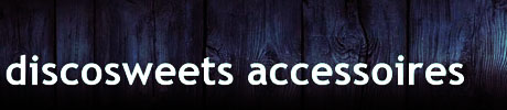 Discosweets Accessoires